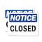Signmission Closed, 10 in W x Rectangle, Vinyl Decal OS-2PACK-NS-D-710-L-10682 - alternate 1